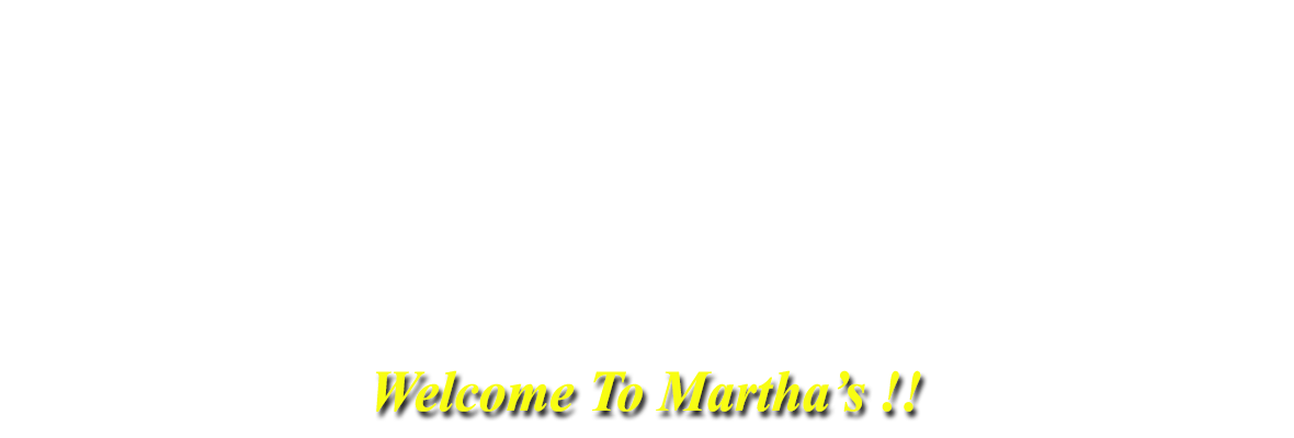 Welcome To Martha's